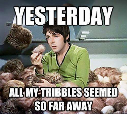 Yesterday Tribbles.jpg